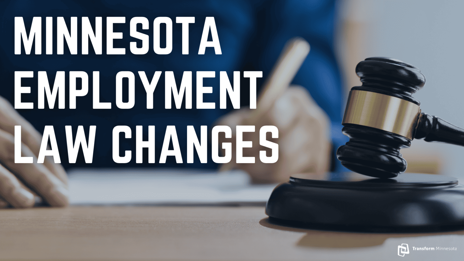 Minnesota Employment Law Changes Transform MN