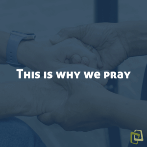 This is Why We Pray